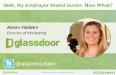 #GDSummit: Well, My Employer Brand Sucks. Now What? by Alison Hadden