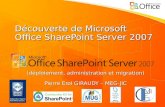 DéCouverte GéNéRale De Microsoft Office Share Point Server 2007