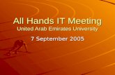 UAEU - IT All Hands Meeting (Fall 2005)