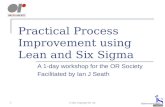 OR Society workshop: Practical process improvement using Lean and 6 Sigma