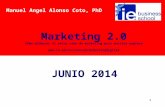 Marketing 2.0 - Presentación Manuel Alonso Coto, Director Académico del Programa Marketing 2.0: Cómo elaborar el mejor plan de marketing para muestra empresa