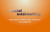 Social Interneting Intro Part IV: What is The Internet?