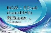 EGW EZcall guardRFID wrapper design and implementation