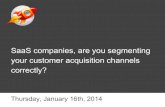 SaaS companies, are you segmenting your customer acquisition channels correctly?