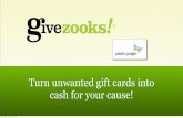 Turn unwanted gift cards into cash for your cause!