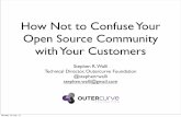How Not to Confuse Your Open Source Community with Your Customers
