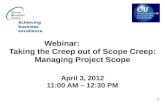 Taking the Creep Out of Scope Creep