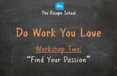 Do Work You Love (2/4): "Find Your Passion" (September 2014)