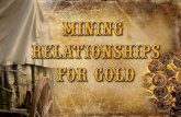 Mining Relationships for Gold