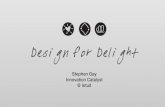 Design for Delight - The Innovation Catalysts