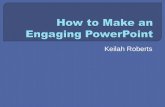How to make an engaging power point 10.16.13