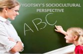 Vygotsky's Sociocultural Perspective