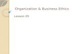 05 organization & business ethics