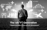 Generation "WHY" entering an era of abundance