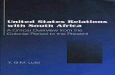 United States Relations with South Africa: A Critical Overview from the Colonial Period to the Present