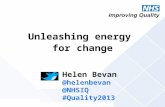 Unleashing energy  for change - Helen Bevan
