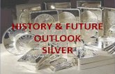 Silver : History and Future Outlook