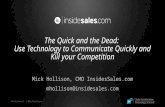 The Quick and the Dead: Use Technology to Communicate Quickly and Kill your Competition