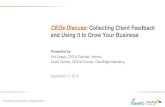 CEOs Discuss: Collecting Client Feedback and Using it to Grow Your Business