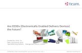 Are electronically enabled delivery devices (EEDDs) the future?