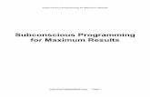 Subconscious Programming for Maximum Results