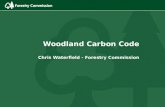 Woodland Carbon Code - Chris Waterfield (Forestry Commission)