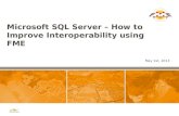 Microsoft SQL Server – How to Improve Interoperability using FME