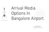 Arrival Media Options in Bangalore Airport