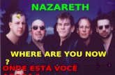 Nazareth   where are you now(belos anos 80)(translated)