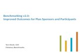 Benchmarking v2.0- Improved Outcomes for Plan Sponsors and Participants