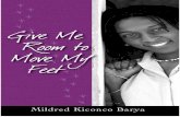 Give Me Room to Move My Feet by Mildred Kiconco Barya