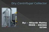 Dry Centrifugal Col Lector.ppt by Hitarth MIHS-IsTAR