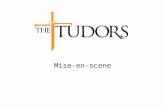 Tudor Presentation Mise en Scene