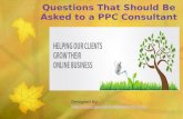 Questions that should be asked to a ppc consultant