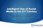 Intelligent Use of Social Media in the 21st Century