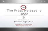 The Press Release is Dead: Using New Communications Tools to Build Your Business, Non-Profit or Campaign
