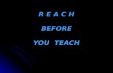 Reach b4 u teach
