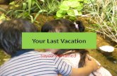 Your Last Vacation