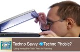 Techno Savvy Or Techno Phobic Fapa Presentation Ac 091409