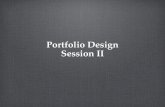 Portfolio Design Session II