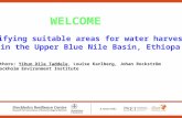 Identifying suitable areas for water harvesting in the upper Blue Nile basin, Ethiopia - Yihun Dile, Stockholm Environment Institute, Ethiopia