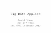 Big Data Applied, Data Warehouse Institute St. Louis December 2013 speech