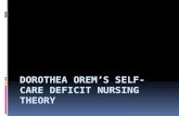 DOROTHEA OREM’S SELF-CARE DEFICIT NURSING THEORY