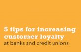 Five Tips for Increasing Customer Loyalty at Banks and Credit Unions