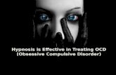 Hypnosis is effective in treating ocd (obsessive