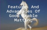 Features and advantages of good stable matting
