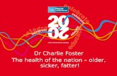 The health of the nation – older, sicker, fatter! By Charlie Foster