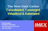 The New Data Center: Consolidated, Converged, Virtualized & Automated