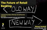 The Future of Retail Banking: Customized product offerings and self-service selection
