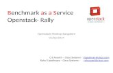 Openstack Rally - Benchmark as a Service. Openstack Meetup India. Ananth/Rahul.
